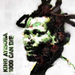 King Ayisoba - 1000 Can Die in der Gruppe VINYL bei Bengans Skivbutik AB (2300781)