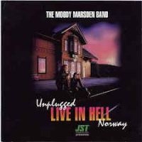 Moody-Marsden Band - Uplugged - Live In Hell Norway Play in der Gruppe CD bei Bengans Skivbutik AB (2300795)