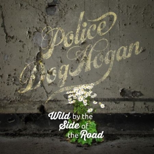 Police Dog Hogan - Wild By The Side Of The Road in der Gruppe VINYL bei Bengans Skivbutik AB (2300801)