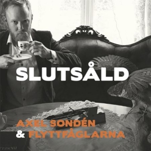 Sonden Axel & Flyttfåglarna - Slutsåld in der Gruppe CD bei Bengans Skivbutik AB (2301876)