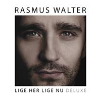 Rasmus Walter - Lige Her Lige Nu (Deluxe) in der Gruppe CD bei Bengans Skivbutik AB (2366272)