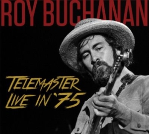Buchanan Roy - Telemaster Live In '75 in der Gruppe CD bei Bengans Skivbutik AB (2366320)