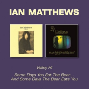 Matthews Ian - Valley Hi/Some Days You Eat The Bea in der Gruppe CD bei Bengans Skivbutik AB (2366364)