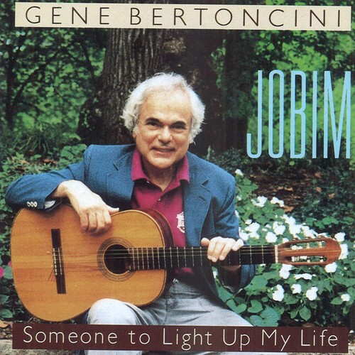 Bertoncini Gene - Jobim/Someone To Light Up My in der Gruppe CD / Jazz/Blues bei Bengans Skivbutik AB (2370184)