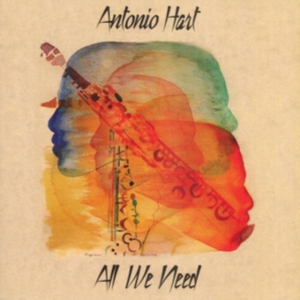 Hart Antonio - All We Need in der Gruppe CD bei Bengans Skivbutik AB (2370221)