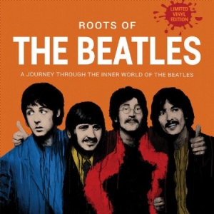 Beatles - Roots Of The Beatles in der Gruppe VINYL bei Bengans Skivbutik AB (2370310)