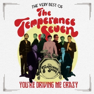 Temperance Seven - You're Driving Me Crazy - The Very Best Of in der Gruppe CD bei Bengans Skivbutik AB (2377219)