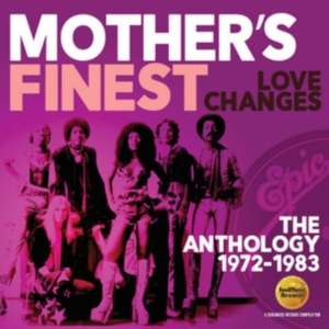 Mother's Finest - Love Changes: The Anthology 1972-19 in der Gruppe CD bei Bengans Skivbutik AB (2377279)
