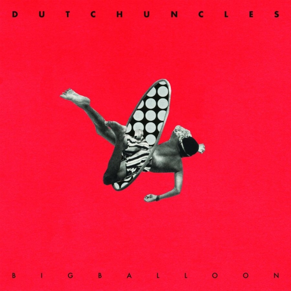 Dutch Uncles - Big Balloon in der Gruppe VINYL / Bestseller bei Bengans Skivbutik AB (2377319)