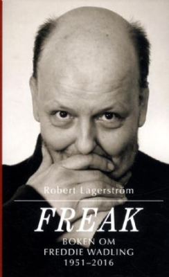 Robert Lagerström - Freak : boken om Freddie Wadling in der Gruppe Minishops / Freddie Wadling bei Bengans Skivbutik AB (2379768)