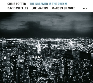 Chris Potter - The Dreamer Is The Dream (Lp) in der Gruppe VINYL bei Bengans Skivbutik AB (2379908)