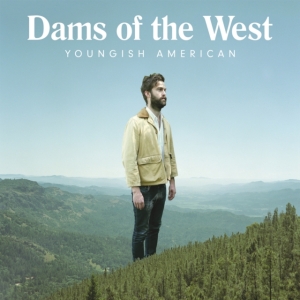 Dams Of The West - Youngish American in der Gruppe CD bei Bengans Skivbutik AB (2384548)