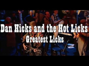 DAN HICKS & THE HOT LICKS - GREATEST LICKS - I FEEL LIKE S in der Gruppe VINYL bei Bengans Skivbutik AB (2385500)