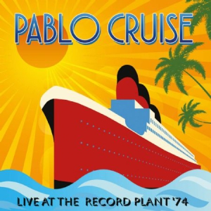 Pablo Cruise - Live At Record Plant1974 in der Gruppe CD bei Bengans Skivbutik AB (2385588)