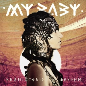My Baby - Prehistoric Rhythm in der Gruppe VINYL / Rock bei Bengans Skivbutik AB (2385603)