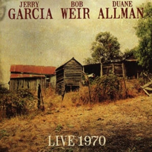 Garcia Jerry Bob Weir And Duane Al - Live 1970 in der Gruppe CD / Pop-Rock bei Bengans Skivbutik AB (2385671)