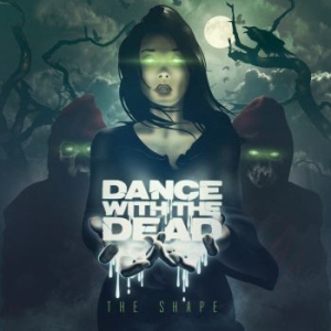 Dance With The Dead - The Shape in der Gruppe CD bei Bengans Skivbutik AB (2389590)
