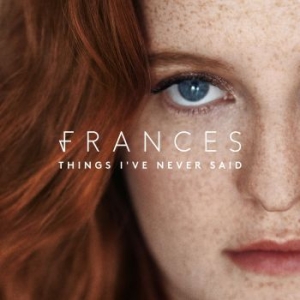 Frances - Things I've Never Said (Dlx) in der Gruppe CD bei Bengans Skivbutik AB (2390500)