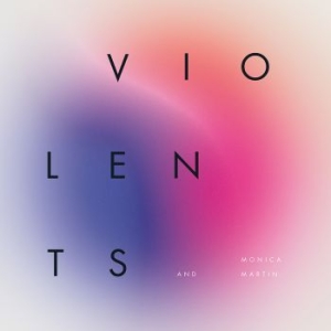 Violents & Monica Martin - Awake And Pretty Much Sober in der Gruppe CD bei Bengans Skivbutik AB (2391936)