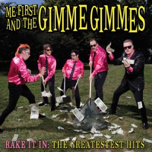 Me First And The Gimmie Gimmies - Rake It InGreatesttest Hits in der Gruppe CD bei Bengans Skivbutik AB (2391939)