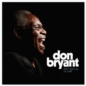 Bryant Don - Don't Give Up On Love in der Gruppe VINYL bei Bengans Skivbutik AB (2391941)