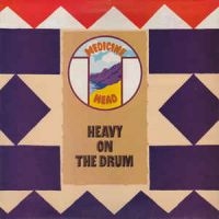 Medicine Head - Heavy On The Drum in der Gruppe CD bei Bengans Skivbutik AB (2392063)