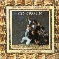 Colosseum - Those Who Are About To Die in der Gruppe CD / Pop-Rock bei Bengans Skivbutik AB (2392082)