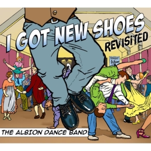 Albion Dance Band - I Got New Shoes Revisited in der Gruppe CD bei Bengans Skivbutik AB (2392092)
