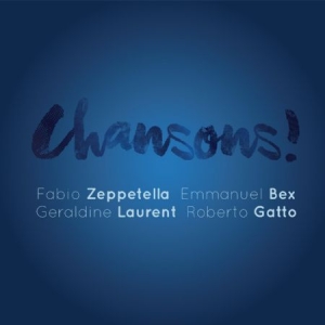 Zeppetella/ Bex/ Laurent/ Gatto - Chansons! in der Gruppe CD bei Bengans Skivbutik AB (2392178)