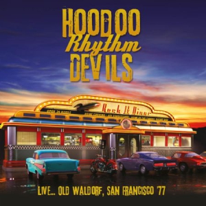 Hoodoo Rhythm Devils - Live..Old Waldorf, San Fr.1977 in der Gruppe CD bei Bengans Skivbutik AB (2396037)