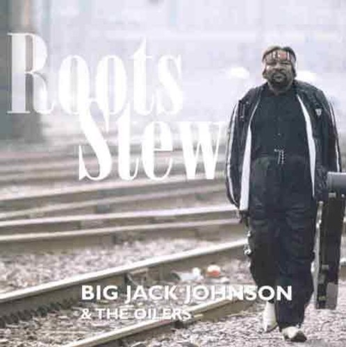 Johnson Big Jack & The Oilers - Roots Stew in der Gruppe CD / Jazz/Blues bei Bengans Skivbutik AB (2396820)