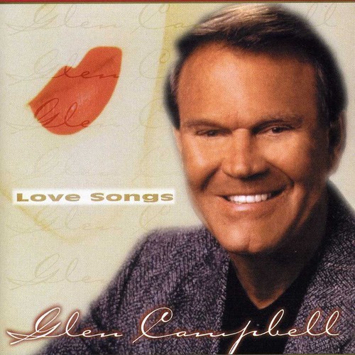 Glen Campbell - Love Songs in der Gruppe CD / Country bei Bengans Skivbutik AB (2396887)