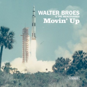 Broes Walter & The Mercenaries - Movin' Up in der Gruppe CD bei Bengans Skivbutik AB (2396985)