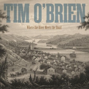 O'brien Tim - Where The River Meets The Road in der Gruppe CD bei Bengans Skivbutik AB (2399506)