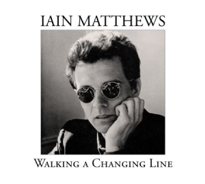 Matthews Iain - Walking A Changing Line - Deluxe in der Gruppe CD bei Bengans Skivbutik AB (2400161)