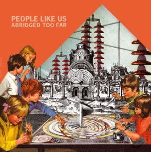 People Like Us - Abridged Too Far in der Gruppe VINYL bei Bengans Skivbutik AB (2400205)