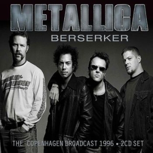 Metallica - Berserker (2 Cd Live Broadcast 1996 in der Gruppe CD bei Bengans Skivbutik AB (2402458)