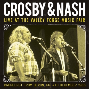 Crosby & Nash - Live At The Valley Forge Music Fair in der Gruppe CD bei Bengans Skivbutik AB (2402460)