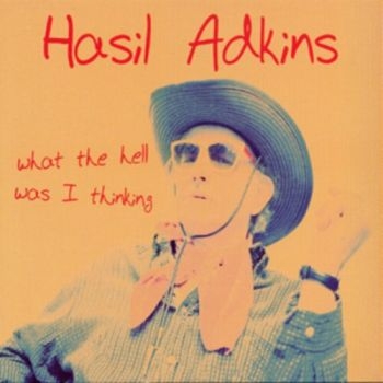 Adkins Hasil - What The Hell Was I Thinking in der Gruppe VINYL / Rock bei Bengans Skivbutik AB (2403781)