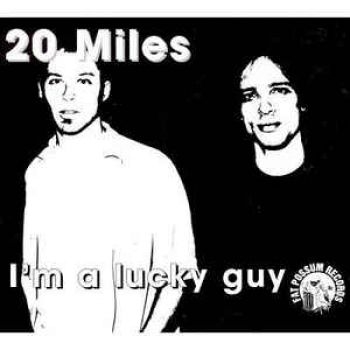 20 Miles - I'm A Lucky Guy in der Gruppe VINYL / Jazz/Blues bei Bengans Skivbutik AB (2403784)