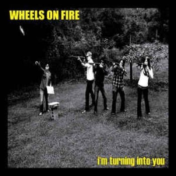 Wheels On Fire - I'm Turning Into Youi in der Gruppe VINYL / Rock bei Bengans Skivbutik AB (2403854)