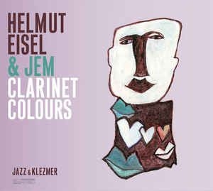 Eisel Helmut & Jem - Clarinet Colours in der Gruppe CD bei Bengans Skivbutik AB (2403910)