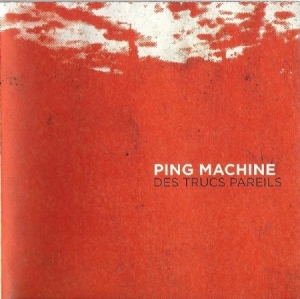 Ping Machine - Des Trucs Pareils in der Gruppe CD bei Bengans Skivbutik AB (2403934)