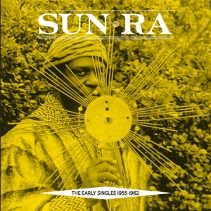 Sun Ra - Early Singles 1955-1962 in der Gruppe VINYL bei Bengans Skivbutik AB (2404107)