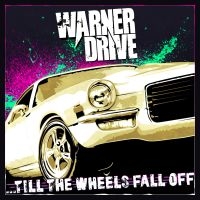 Warner Drive - Till The Wheels Fall Off in der Gruppe CD bei Bengans Skivbutik AB (2404353)