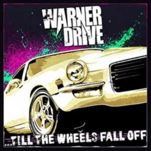 Warner Drive - Till The Wheels Fall Off in der Gruppe CD bei Bengans Skivbutik AB (2404353)