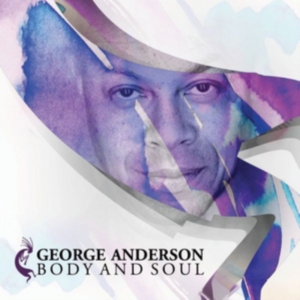 Anderson George - Body And Soul in der Gruppe CD bei Bengans Skivbutik AB (2404605)