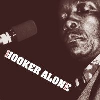 Hooker John Lee - Alone in der Gruppe CD / Blues,Jazz bei Bengans Skivbutik AB (2404669)