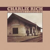 Rich Charlie - So Lonesome I Could Cry in der Gruppe VINYL bei Bengans Skivbutik AB (2404686)