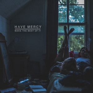 Have Mercy - Make The Best Of It in der Gruppe CD bei Bengans Skivbutik AB (2405668)